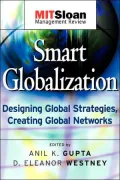 Smart globalization: designing global strategies, creating global networks