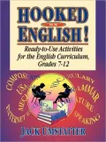 Hooked On English!: Ready-to-Use Activities for the English Curriculum, Grades 7-12