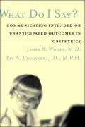 What Do I Say?: Communicating Intended or Unanticipated Outcomes in Obstetrics