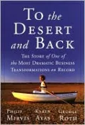 To the Desert and Back: How One Company and Its Leader Staged Events, Created Chaos, and Rejected Business as Usual to Reach Double Digit Success