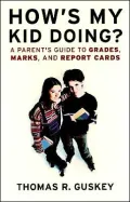 How's My Kid Doing?: A Parent's Guide to Grades, Marks and Report Cards