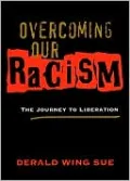 Overcoming Our Racism: The Journey to Liberation