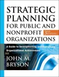 Strategic Planning for Public and NonProfit Organizations: A Guide to Strengthening and Sustaining Organizational Achievement