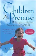 Children at Promise : 9 Principles to Help Kids Thrive in an at Risk World