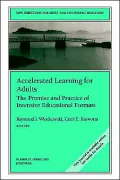 Accelerated Learning for Adults(New Directions for Adult and Continuing Education Series): The Promise and Practice of Intensive Educational Formats, No. 97, Spring 2003