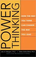 Power Thinking: How You Think Can Change the Way You Lead