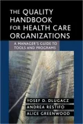 Quality Handbook for Health Care Organizations: A Manager's Guide to Tools and Programs
