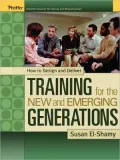 How to Design and Deliver Training for the New and Emerging Generations