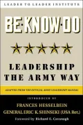 Be Know Do: Leadership the Army Way, Adapted from the Official Army Leadership Manual