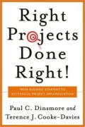Right Projects Done Right: From Business Strategy to Successful Project Implementation