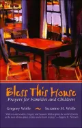 Bless This House: Prayers for Families and Children