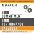 High Commitment High Performance: How to Build A Resilient Organization for Sustained Advantage