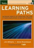 Learning Paths: Increase Profits by Reducing the Time It Takes for Employees to Get Up-to-Speed