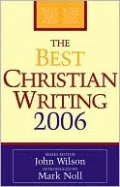 The Best Christian Writing 2006