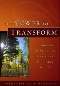 The Power to Transform: Leadership That Brings Learning and Schooling to Life