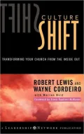 Culture Shift: Transforming Your Church from the Inside Out