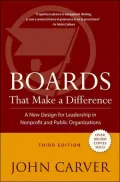Boards That Make a Difference: A New Design for Leadership in Nonprofit and Public Organizations