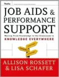 Job Aids and Performance Support: Moving From Knowledge in the Classroom to Knowledge Everywhere