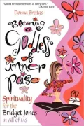 Becoming a Goddess of Inner Poise: Spirituality for the Bridget Jones in All of Us
