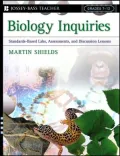 Biology Inquiries: Standards-Based Labs, Assessments, and Discussion Lessons