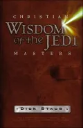 Christian Wisdom of the Jedi Masters
