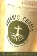 Organic Church: Growing Faith Where Life Happens