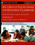How To Reach and Teach All Children in the Inclusive Classroom: Practical Strategies, Lessons, and Activities