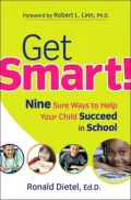 Get Smart!: Nine Sure Ways to Help Your Child Succeed in School