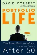 Portfolio Life: The New Path to Work, Purpose, and Passion After 50