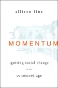 Momentum: Igniting Social Change in the Connected Age