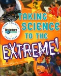 Discovery Channel Young Scientist Challenge Taking Science to the Extreme!