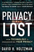 Privacy Lost: How Technology Is Endangering Your Privacy