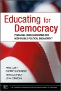 Educating for Democracy: Preparing Undergraduates for Responsible Political Engagement