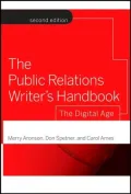 The Public Relations Writer's Handbook: The Digital Age