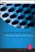 Isolation of Results: Defining the Impact of the Program