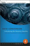 Data Conversion: Calculating the Monetary Benefits