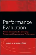 Performance Evaluation: Proven Approaches for Improving Program and Organizational Performance