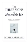 The Three Signs of a Miserable Job: A Fable for Managers (And Their Employees)