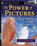 Power of Pictures: Creating Pathways to Literacy Through Art, Grades K-6