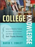 College Knowledge: What It Really Takes for Students to Succeed and What We Can Do to Get Them Ready