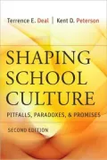 Shaping School Culture: Pitfalls, Paradoxes, and Promises