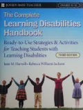 The Complete Learning Disabilities Handbook: Ready-to-Use Strategies & Activities for Teaching Students With Learning Disabilities