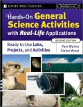 Hands-On General Science Activities with Real-Life Applications: Ready-to-Use Labs, Projects, and Activities for Grades 5-12
