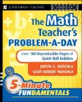 The Math Teacher’s Problem-a-Day, Grades 4-8: Over 180 Reproducible Pages for Quick Skill Builders