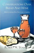 Conversations over Bread and Wine: Meditations for the Lord's Supper