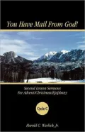 You Have Mail from God!: Second Lesson Sermons for Advent/Christmas/Epiphany (Cycle C Series)