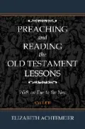 Preaching and Reading the Old Testament Lessons: With an Eye to the New (Cycle B