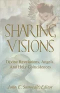 Sharing Visions: Divine Revelations, Angels, and Holy Coincidences, Cycle C