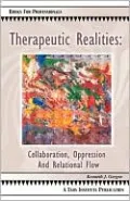 Therapeutic Realities: Collaboration, Oppression, and Relational Flow