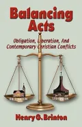 Balancing Acts: Obligation, Liberation, and Contemporary Christian Conflicts